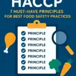 HACCP: 7 Must-Have Principles for Best Food Safety Practices.