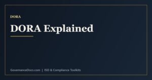 DORA regulation explained - the Digital Operational Resilience Act five pillars and scope
