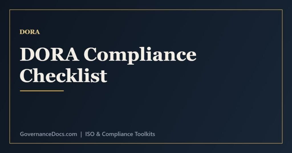 DORA compliance checklist covering ICT risk, incident reporting, testing and third-party register