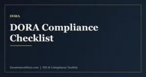 DORA compliance checklist covering ICT risk, incident reporting, testing and third-party register