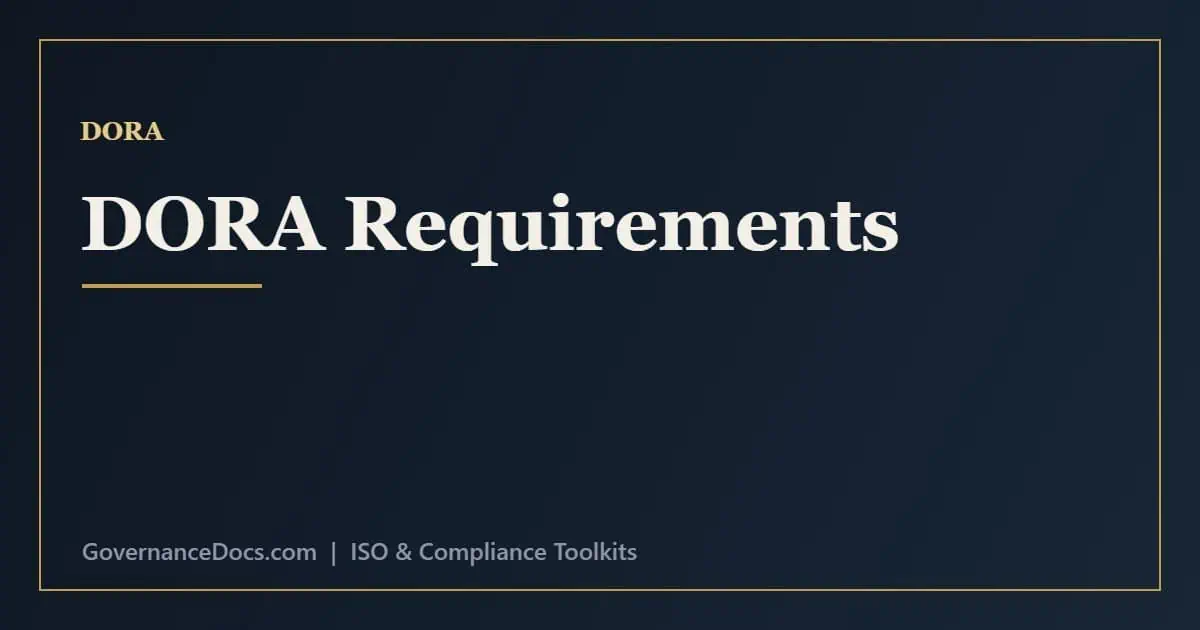 DORA Requirements: The 5 Pillars & What You Must Document DORA requirements across the five pillars and the documentation financial entities must keep