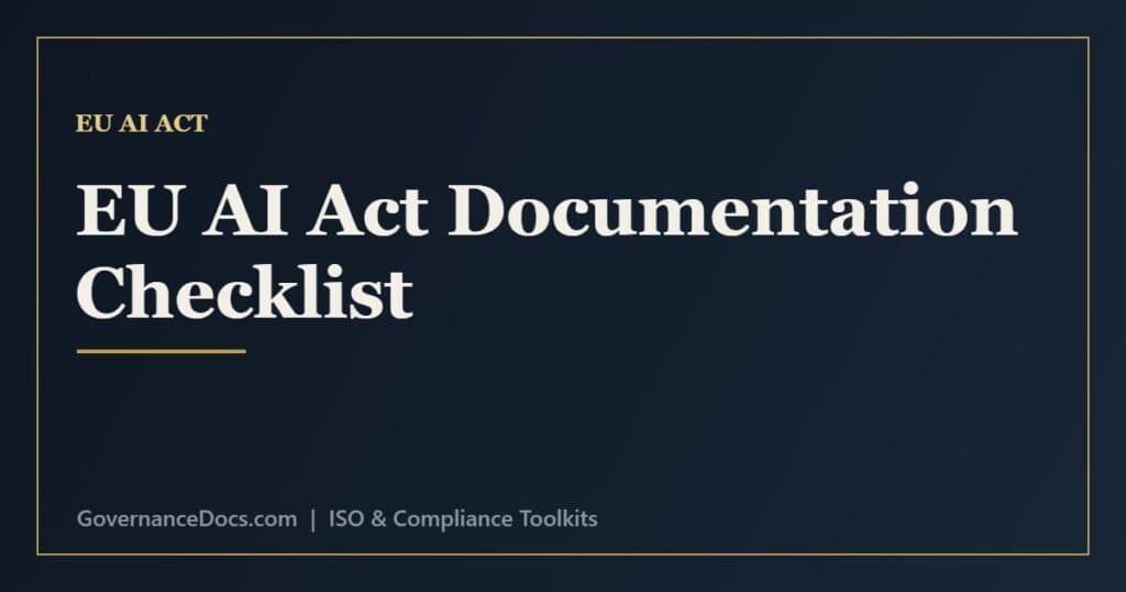 EU AI Act documentation requirements checklist for high-risk AI systems and deployers