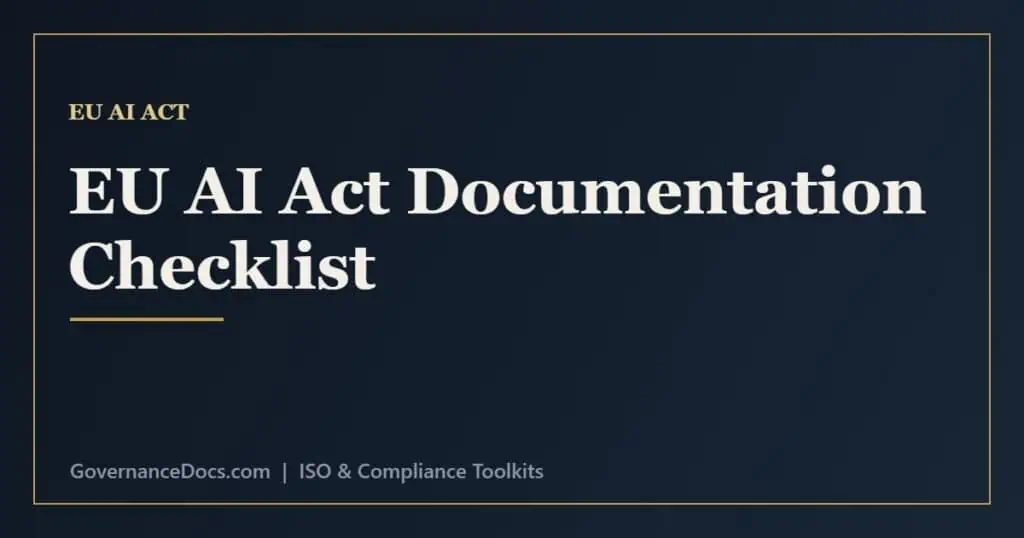 EU AI Act documentation requirements checklist for high-risk AI systems and deployers
