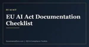 EU AI Act documentation requirements checklist for high-risk AI systems and deployers