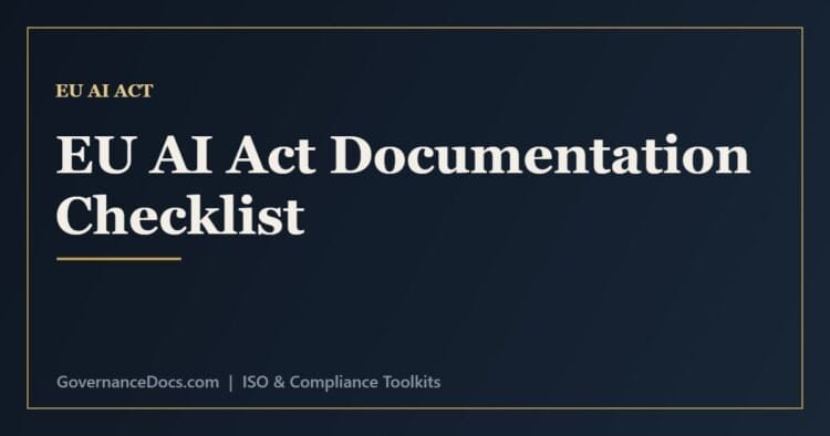 EU AI Act documentation requirements checklist for high-risk AI systems and deployers