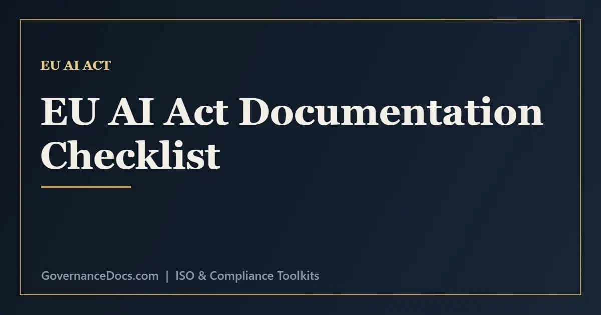 EU AI Act Documentation Requirements Checklist EU AI Act documentation requirements checklist for high-risk AI systems and deployers