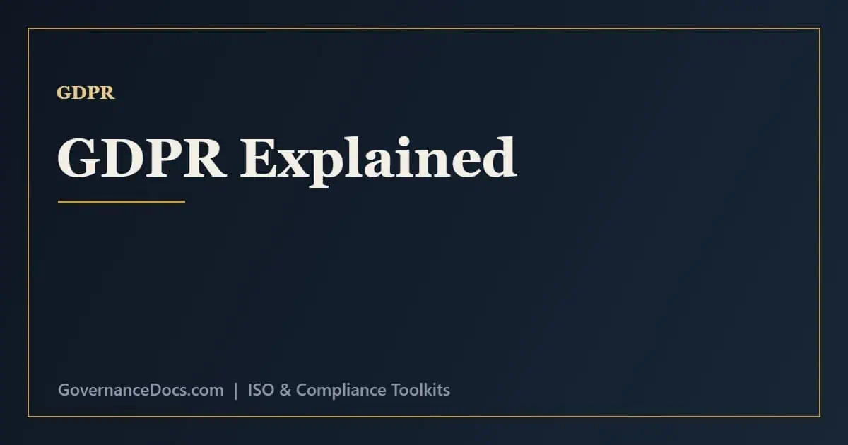 GDPR Explained: A Complete Compliance Guide GDPR compliance explained - the seven principles, lawful bases, data subject rights and duties