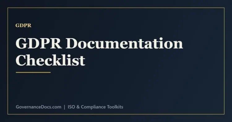 GDPR documentation requirements checklist including ROPA, privacy notices, DPAs and DPIAs