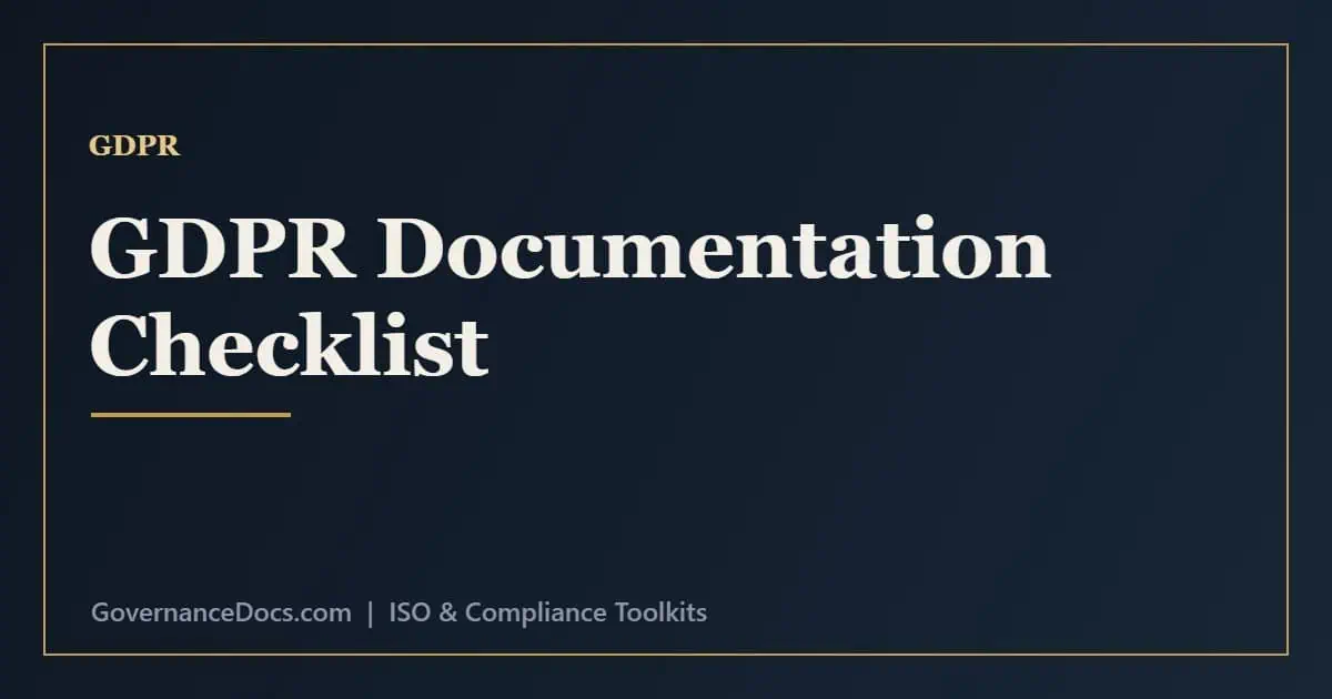 GDPR Documentation Requirements Checklist GDPR documentation requirements checklist including ROPA, privacy notices, DPAs and DPIAs