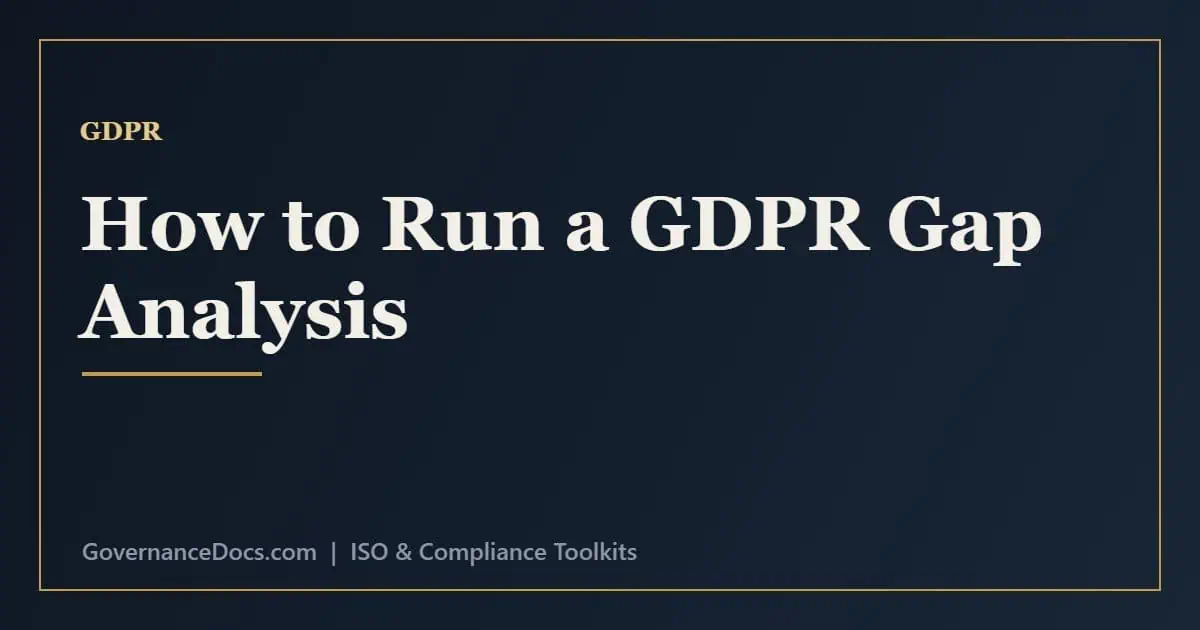 How to Run a GDPR Gap Analysis GDPR gap analysis steps from mapping data to building a prioritised remediation plan