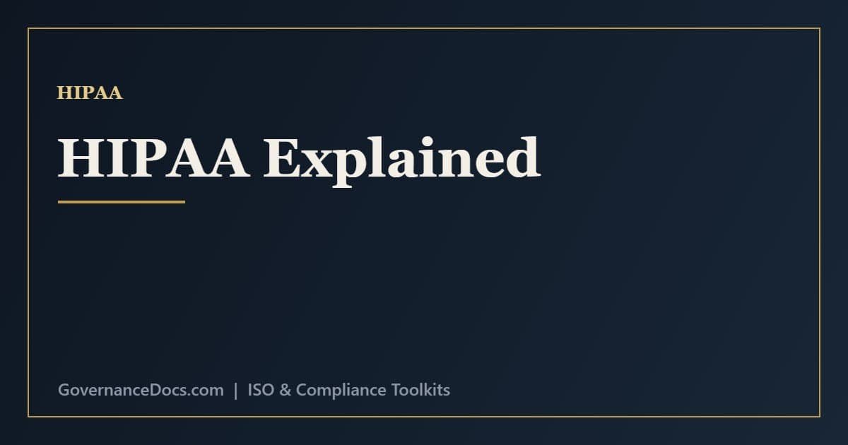 HIPAA Explained: A Complete Compliance Guide HIPAA compliance explained - the Privacy and Security Rules, PHI, and covered entities
