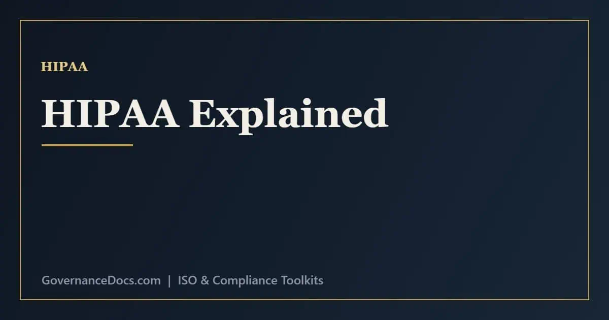 HIPAA Explained: A Complete Compliance Guide HIPAA compliance explained - the Privacy and Security Rules, PHI, and covered entities