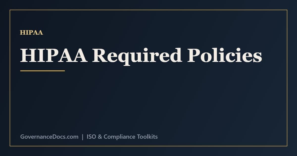 HIPAA Required Policies & Documentation Checklist HIPAA policies checklist including privacy, security, risk assessment and breach notification