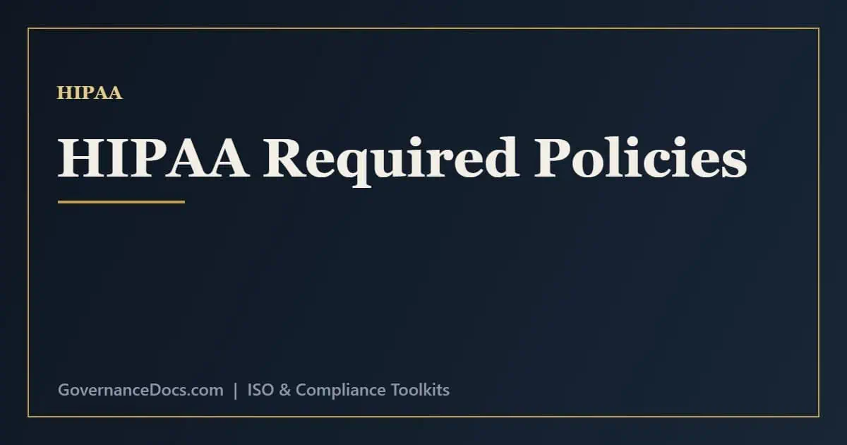 HIPAA Required Policies & Documentation Checklist HIPAA policies checklist including privacy, security, risk assessment and breach notification
