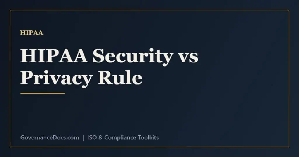 HIPAA Security Rule vs Privacy Rule - protecting electronic PHI versus governing use and disclosure