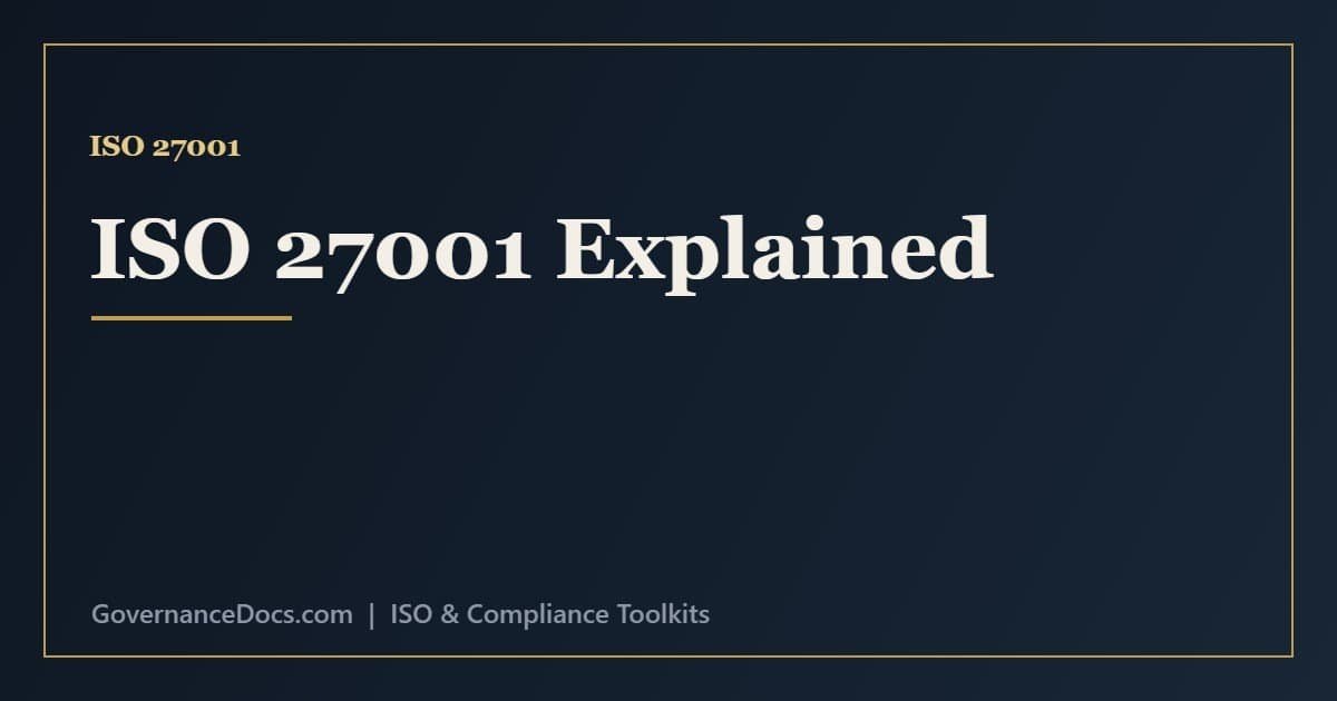 ISO 27001 Explained: The Complete Guide to Information Security ISO 27001 explained - the information security management system, clauses and Annex A controls