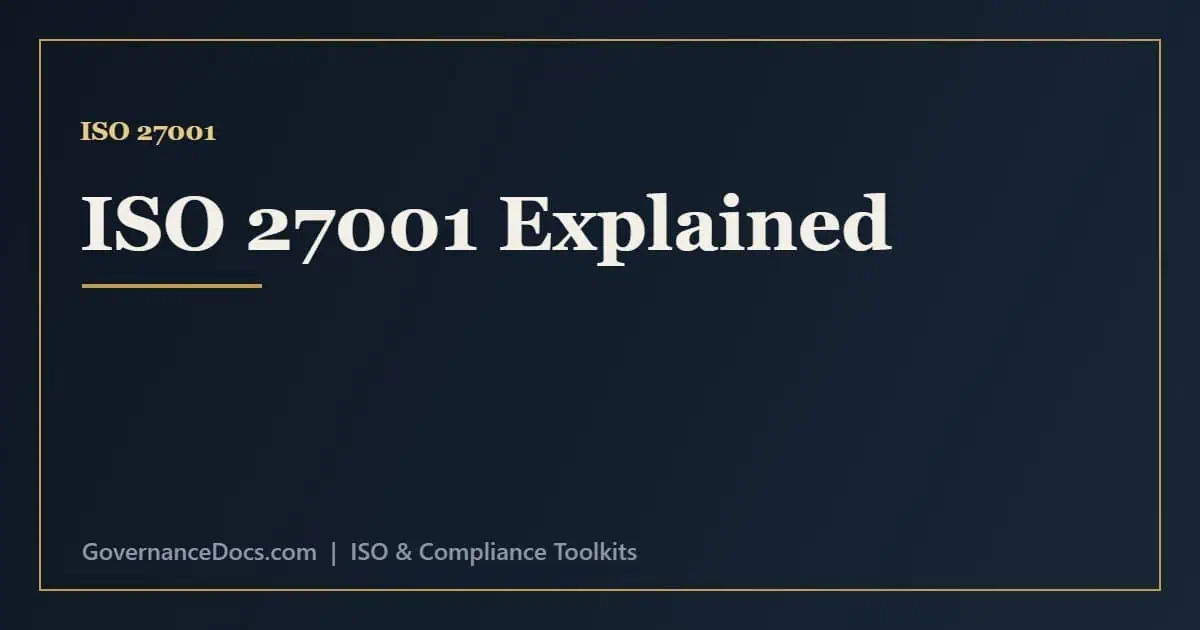 ISO 27001 Explained: The Complete Guide to Information Security ISO 27001 explained – the information security management system, clauses and Annex A controls