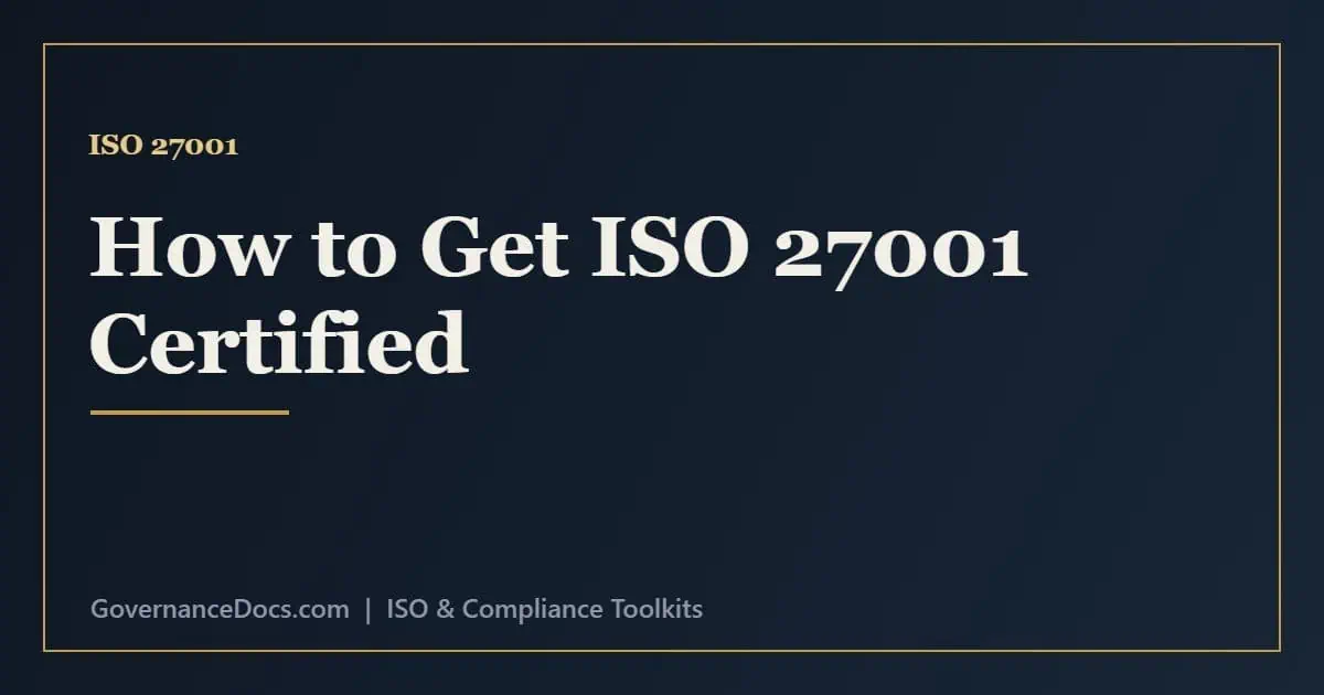 How to Get ISO 27001 Certified: A Step-by-Step Guide ISO 27001 certification process step by step from building the ISMS to the stage 2 audit