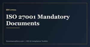ISO 27001 mandatory documents checklist including scope, policy, risk assessment and SoA
