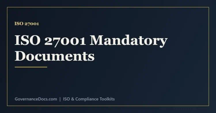ISO 27001 mandatory documents checklist including scope, policy, risk assessment and SoA