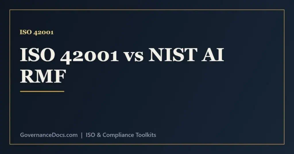 ISO 42001 vs NIST AI RMF comparison of the certifiable standard and the voluntary risk framework