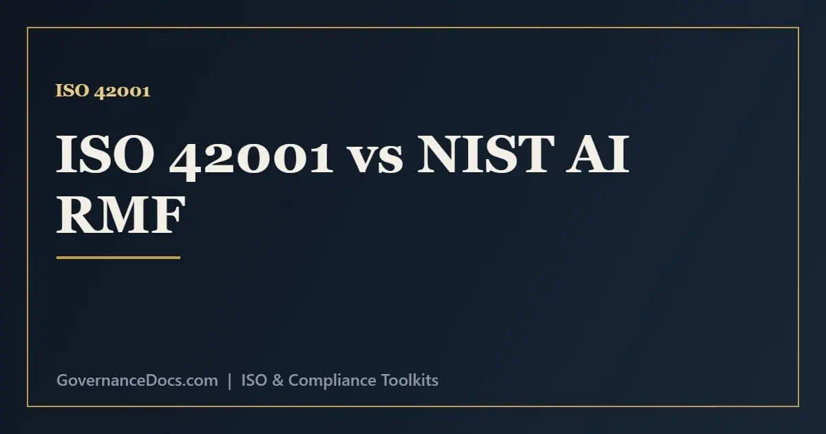 ISO 42001 vs NIST AI RMF: Which AI Framework? ISO 42001 vs NIST AI RMF comparison of the certifiable standard and the voluntary risk framework