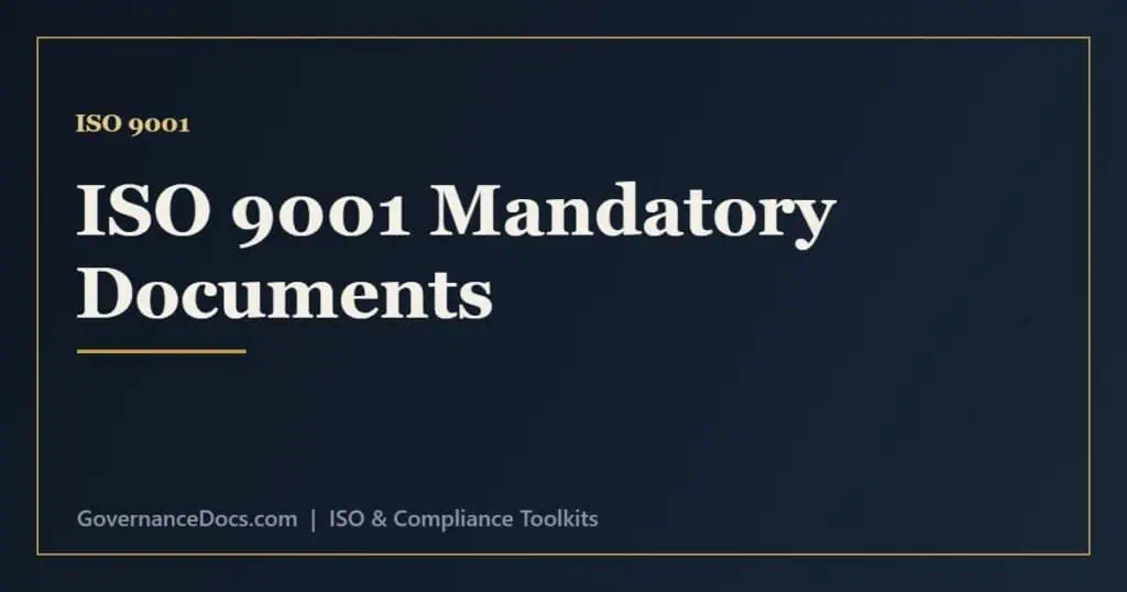 ISO 9001 mandatory documents and records including QMS scope, quality policy and objectives