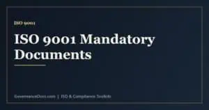 ISO 9001 mandatory documents and records including QMS scope, quality policy and objectives