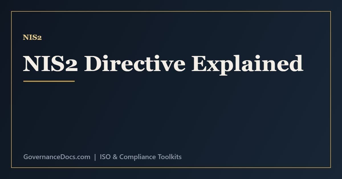 NIS2 Directive Explained: A Complete Compliance Guide NIS2 directive explained - scope, security requirements, incident reporting and penalties