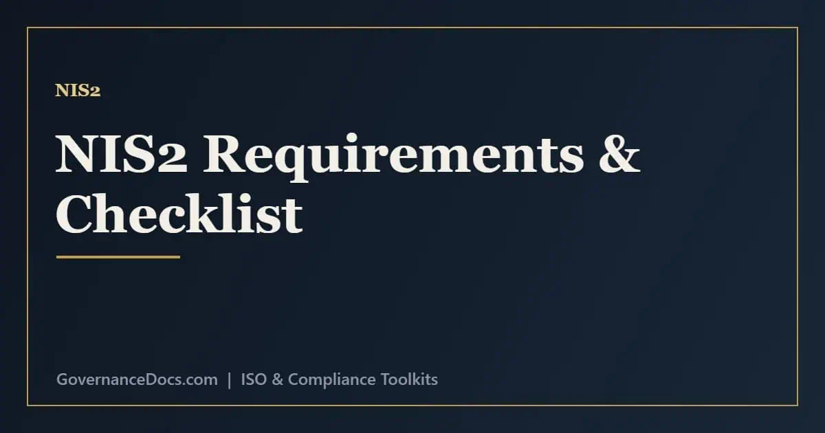 NIS2 Requirements & Documentation Checklist NIS2 requirements checklist covering security measures, incident reporting and documentation