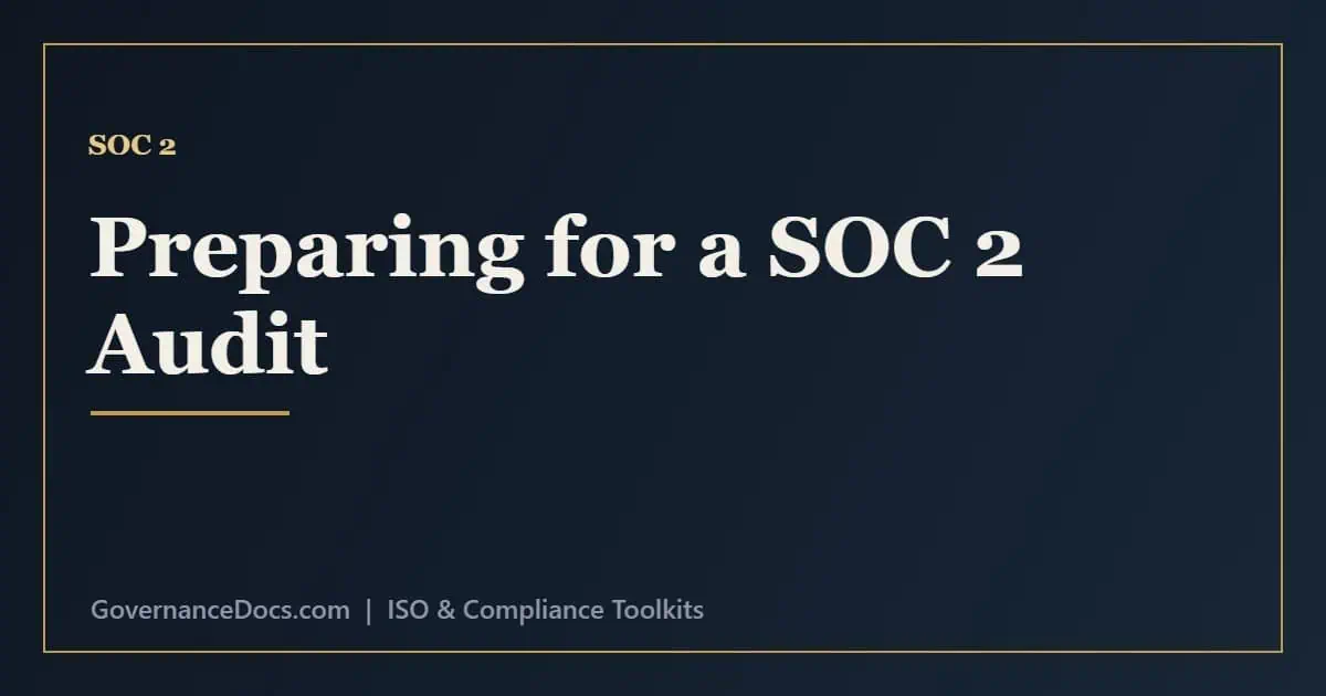 How to Prepare for a SOC 2 Audit SOC 2 audit preparation covering scoping, readiness assessment, controls and evidence