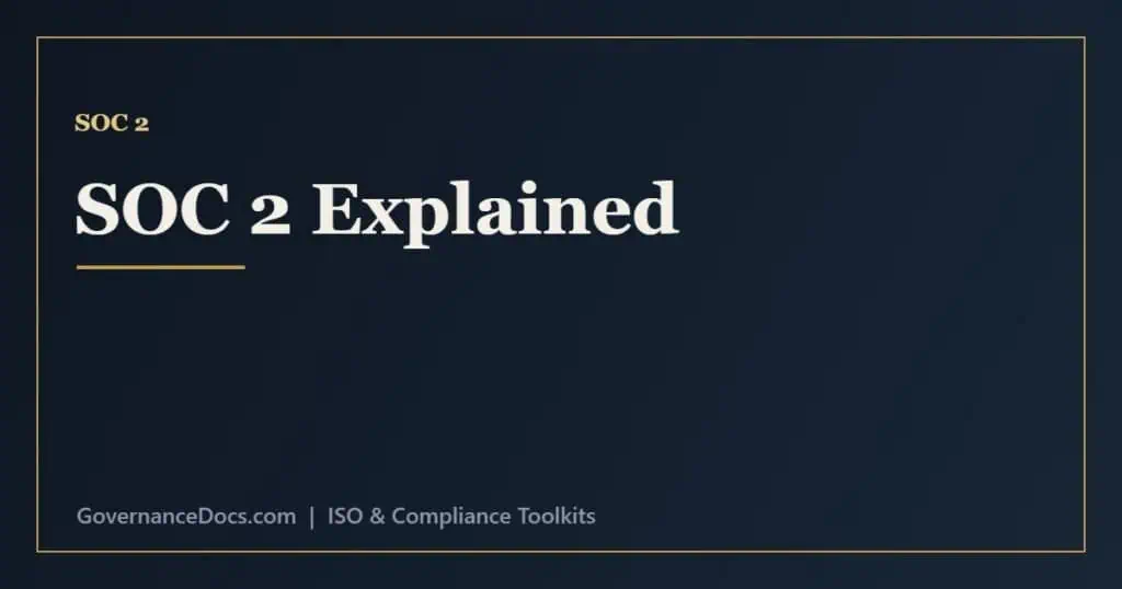 SOC 2 compliance explained - the five Trust Services Criteria, Type 1 vs Type 2 and the audit