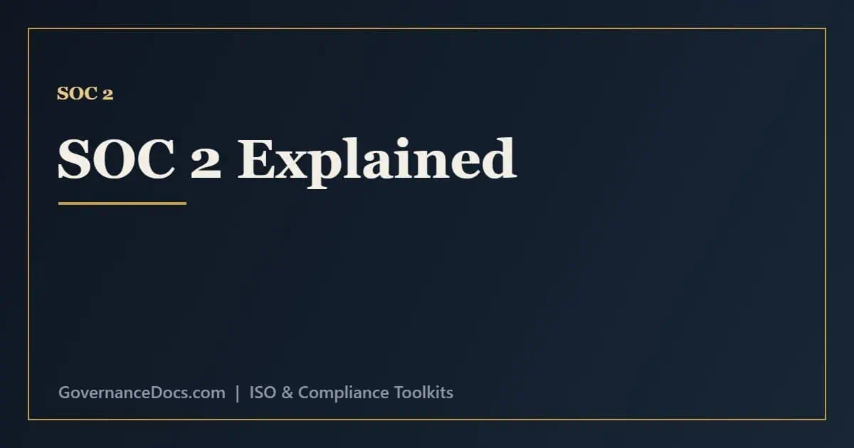 SOC 2 Explained: The Complete Compliance Guide SOC 2 compliance explained - the five Trust Services Criteria, Type 1 vs Type 2 and the audit