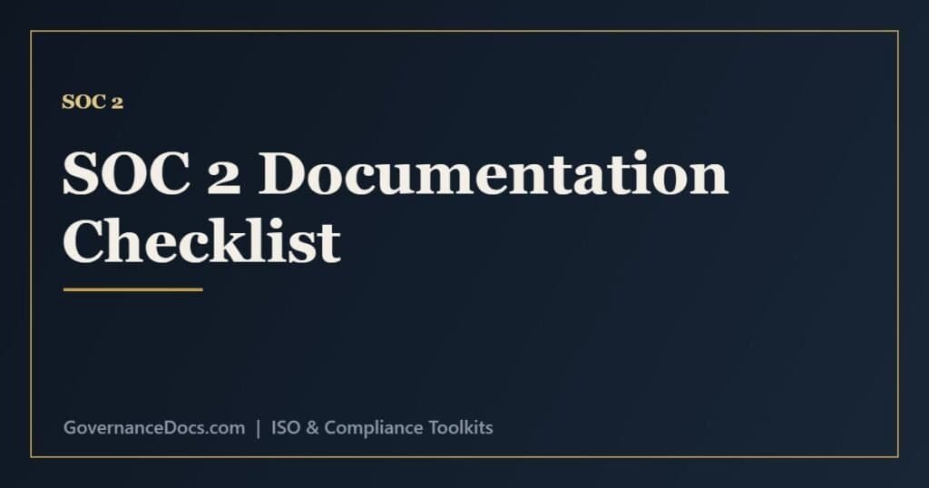 SOC 2 documentation checklist of policies and evidence mapped to the Trust Services Criteria