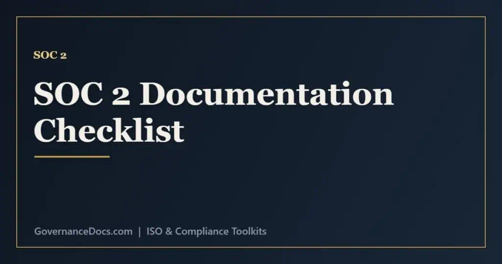 SOC 2 documentation checklist of policies and evidence mapped to the Trust Services Criteria