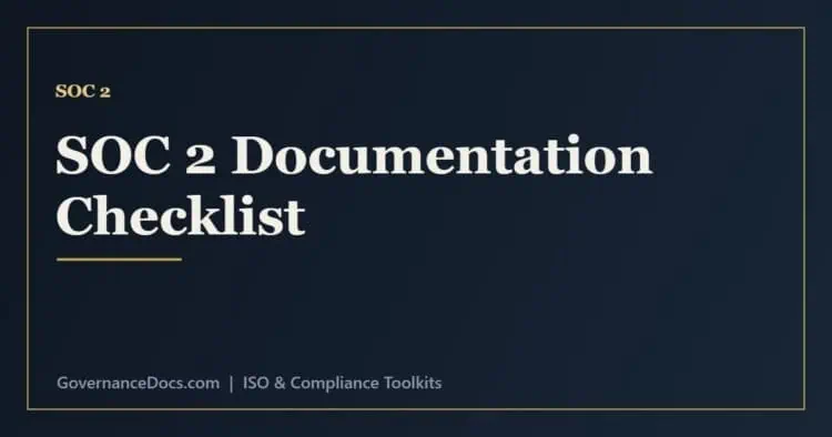 SOC 2 documentation checklist of policies and evidence mapped to the Trust Services Criteria