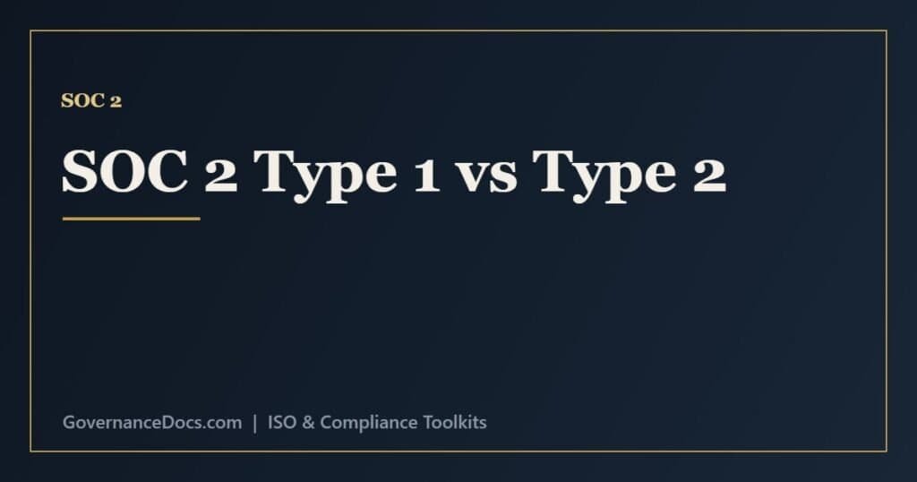 SOC 2 Type 1 vs Type 2 comparison of control design at a point in time versus operating effectiveness
