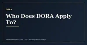 Who does DORA apply to - financial entities and ICT third-party providers in scope
