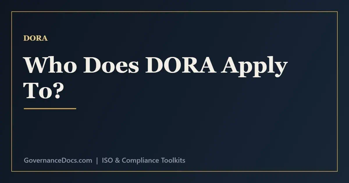 Who Does DORA Apply To? Financial Entities & ICT Providers Who does DORA apply to - financial entities and ICT third-party providers in scope