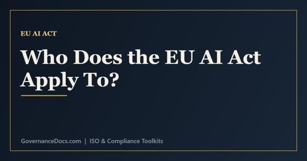 Who does the EU AI Act apply to - provider, deployer, importer and distributor roles