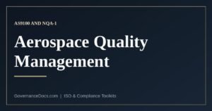 Aerospace quality management: the AS9100, AS9110 and AS9120 standards and the NQA-1 nuclear parallel