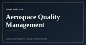 Aerospace quality management: the AS9100, AS9110 and AS9120 standards and the NQA-1 nuclear parallel