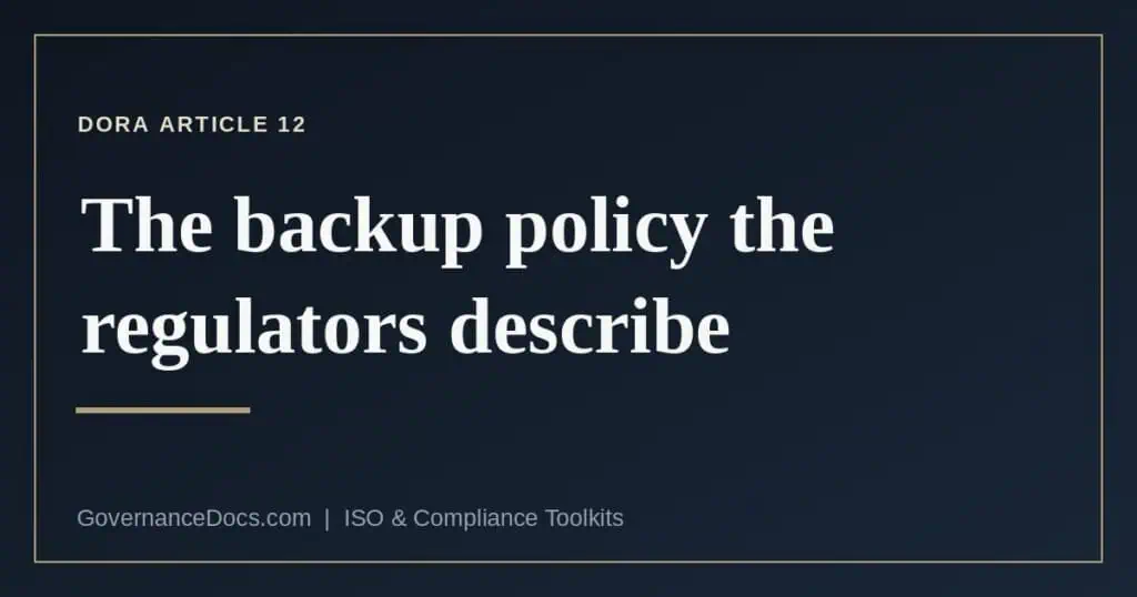 What DORA Article 12 and NIS2 require of a backup policy