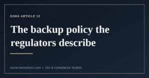 What DORA Article 12 and NIS2 require of a backup policy