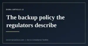 What DORA Article 12 and NIS2 require of a backup policy