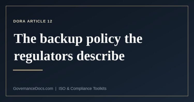 What DORA Article 12 and NIS2 require of a backup policy