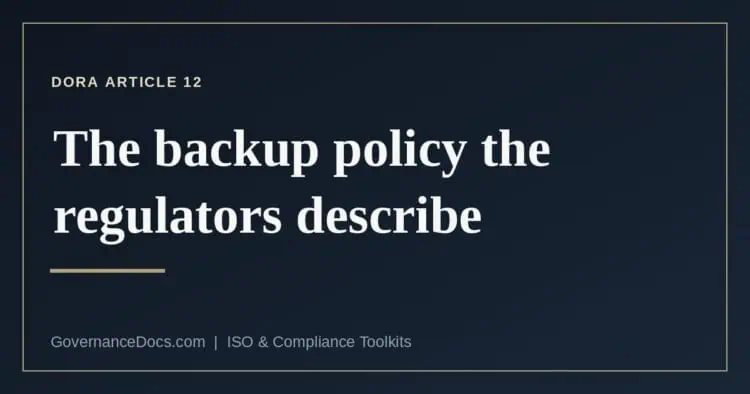 What DORA Article 12 and NIS2 require of a backup policy