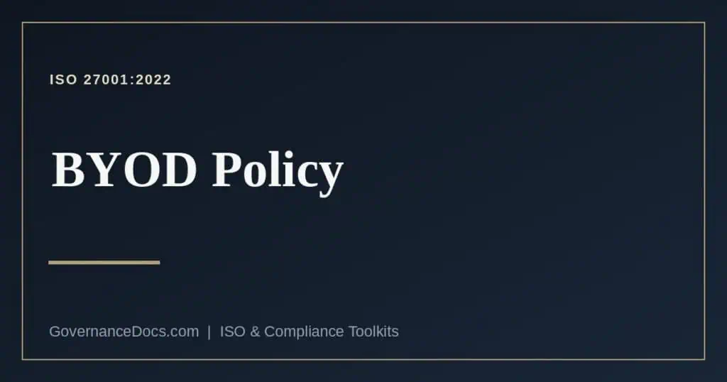 BYOD policy requirements mapped to ISO 27001:2022 Annex A controls