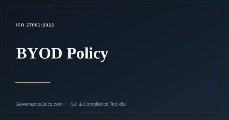 BYOD policy requirements mapped to ISO 27001:2022 Annex A controls