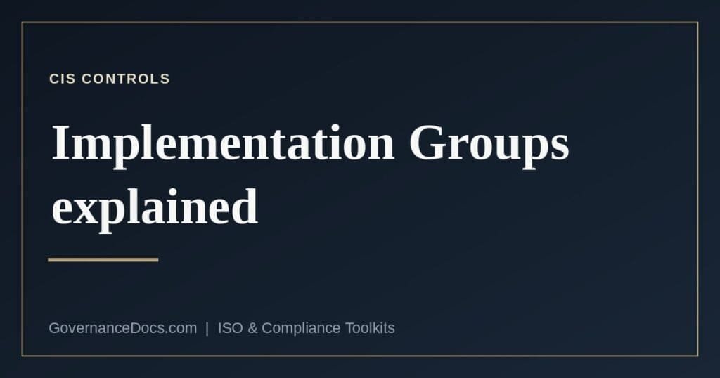 The CIS Controls v8.1 framework and its three Implementation Groups